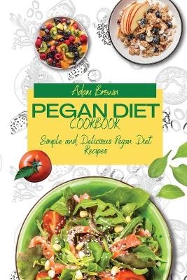 Pegan Diet Cookbook - Adam Brown