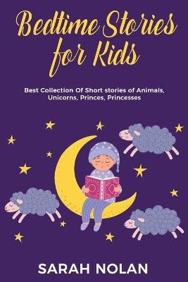 Bedtime Stories for Kids - Sarah Nolan