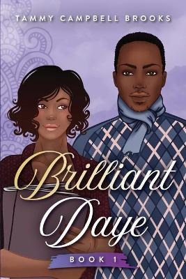 Brilliant Daye - Tammy Campbell Brooks