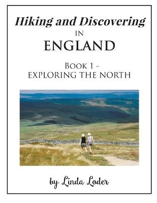 Hiking and Discovering in England - Linda Loder