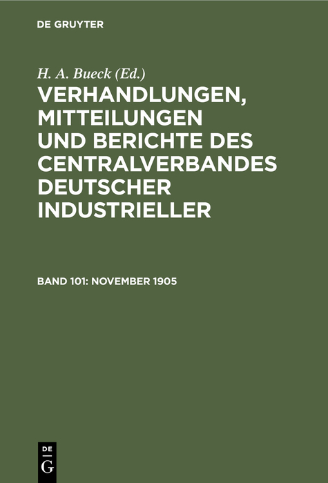 Verhandlungen, Mitteilungen und Berichte des Centralverbandes Deutscher Industrieller / November 1905 - 