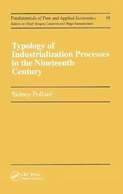 Typology of Industrialization Processes in the Nineteenth Century - A. Joseph Pollard