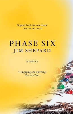 Phase Six - Jim Shepard