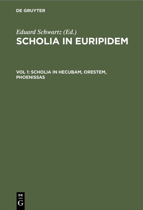 Scholia in Euripidem / Scholia in Hecubam, Orestem, Phoenissas - 