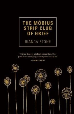 The Mobius Strip Club of Grief - Bianca Stone
