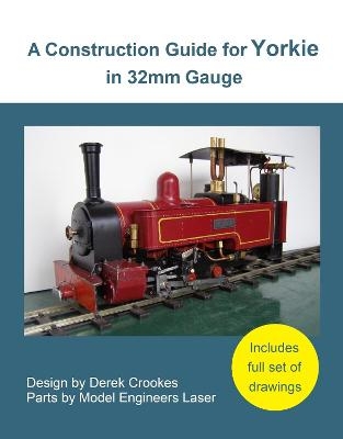 A Construction Guide for Yorkie in 32mm Gauge -  Model Engineers Laser