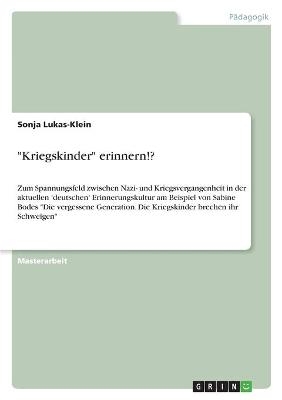 "Kriegskinder" erinnern!? - Sonja Lukas-Klein