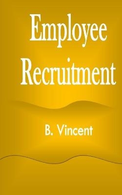 Employee Recruitment - B Vincent