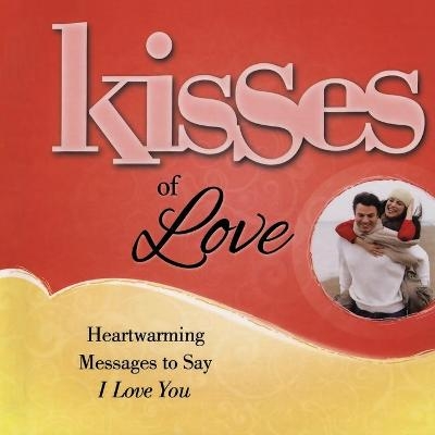 Kisses of Love -  Howard Books