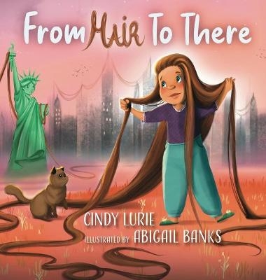 From Hair to There - Cindy Lurie, Abigail Banks