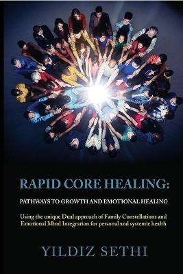 Rapid Core Healing - Yildiz Sethi