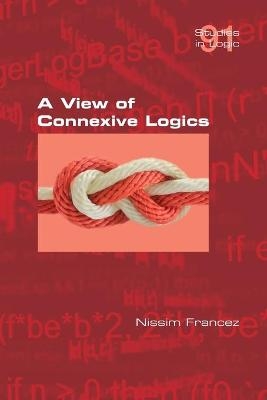 A View of Connexive Logics - Nissim Francez