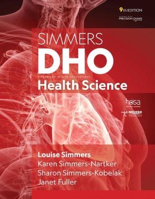 DHO Health Science, 9th Student Edition - Karen Simmers-Nartker, Janet Fuller, Sharon Simmers-Kobelak, Louise Simmers