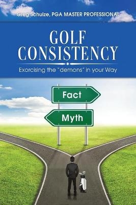Golf Consistency - Greg Schulze