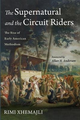 The Supernatural and the Circuit Riders - Rimi Xhemajli