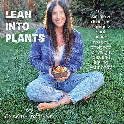 Lean into Plants - Candace Feldman