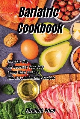 Bariatric Cookbook - Elizabeth Price