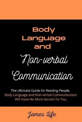 Body Language and Non-verbal Communication - James Life