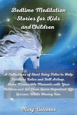 Bedtime Meditation Stories for Kids and Children - Mary Unicorns