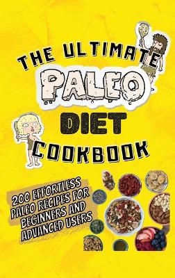 The Ultimate Paleo Diet Cookbook - Maia Reese