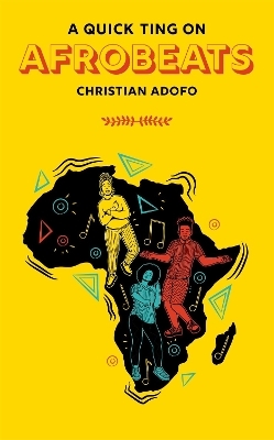 A Quick Ting On: Afrobeats - Christian Adofo