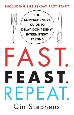 Fast. Feast. Repeat. - Gin Stephens