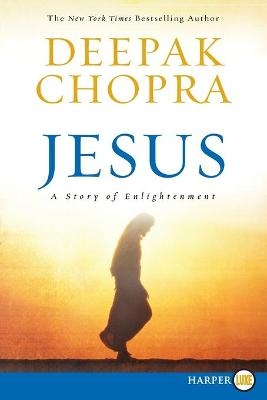 Jesus Large Print - Deepak Chopra