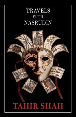 Travels with Nasrudin - Tahir Shah