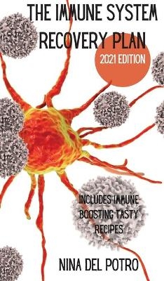 The Immune System Recovery Plan 2021 Edition - Nina del Potro