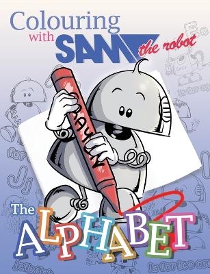 Colouring with Sam the Robot - The Alphabet - Sam The Robot