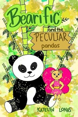 Bearific(R) and the Peculiar Pandas - Katelyn Lonas
