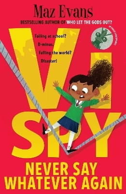 Vi Spy: Never Say Whatever Again - Maz Evans