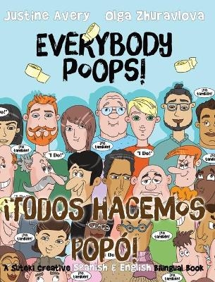 Everybody Poops! / ¡Todos hacemos popó! - Justine Avery