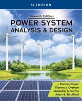 Power System Analysis and Design, SI Edition - Sarma, Mulukutla; Glover, J. Duncan; Overbye, Thomas; Birchfield, Adam