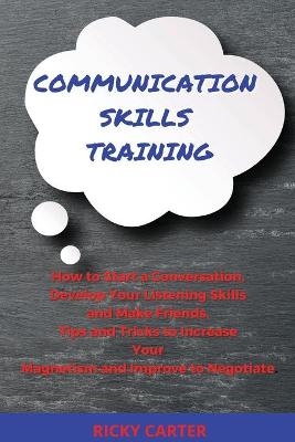 Communication Skills Training - Ricky Carter