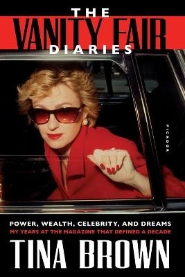 The Vanity Fair Diaries - Tina Brown