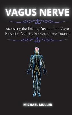 The Vagus Nerve - Michael Muller