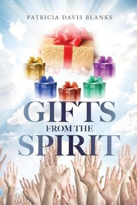 Gifts From The Spirit - Patricia Davis Blanks