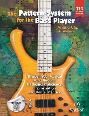 The Pattern System for the Bass Player - Ariane Cap, Wolf Wein