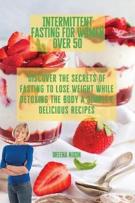 Intermittent Fasting for Women Over 50 - Dreena Nixon