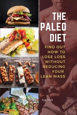 The Paleo Diet - Kye York