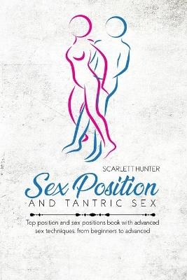 Sex Position And Tantric Sex - Scarlett Hunter