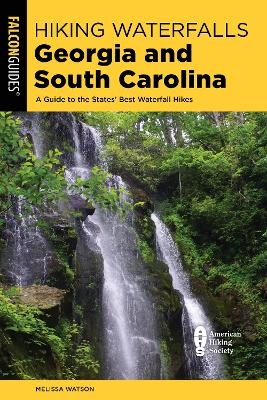 Hiking Waterfalls Georgia and South Carolina - Melissa Watson