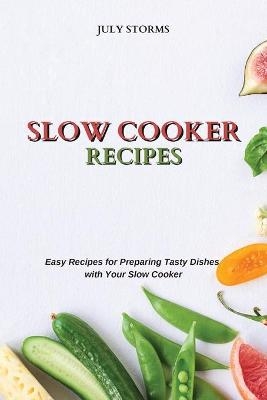 Slow Cooker Recipes - July Storms