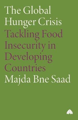 The Global Hunger Crisis - Majda Bne Saad