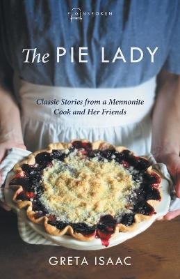 The Pie Lady - Greta Isaac