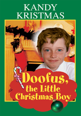 Doofus, the Little Christmas Boy - Kandy Kristmas