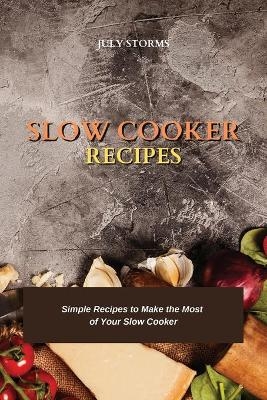 Slow Cooker Recipes - July Storms