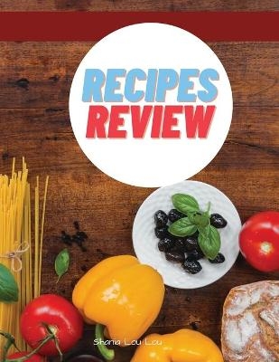 Recipes Review - Shania Lou Lou