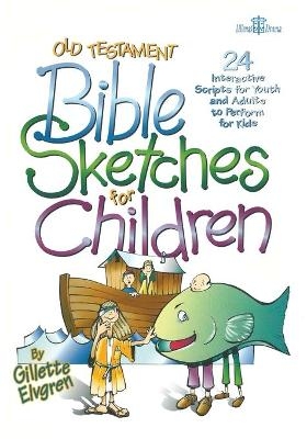 Old Testament Sketches for Children - Gillette Elvgren  Jr